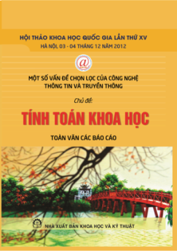 Mục lục kỷ yếu Hội thảo Quốc gia lần thứ XV: Một số vấn đề chọn lọc của Công nghệ thông tin và Truyền thông, Hà Nội, 2012