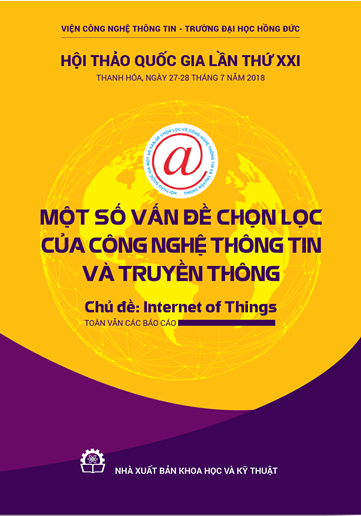 Mục lục kỷ yếu Hội thảo Quốc gia lần thứ XXI: Một số vấn đề chọn lọc của Công nghệ thông tin và Truyền thông, Thanh Hóa, 2018